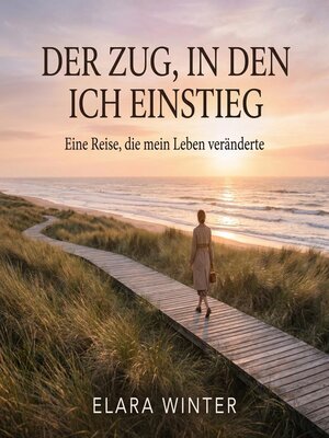 cover image of Der Zug, in den ich einstieg